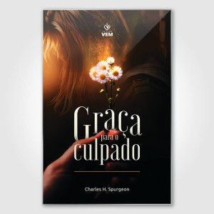 Graça para o Culpado - Charles H. Spurgeon