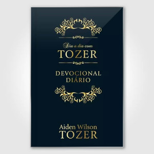 Dia a Dia Com Tozer - Devocional Diário - Edição Luxo
