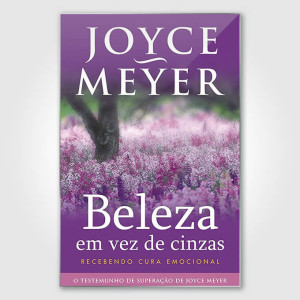 Beleza em Vez de Cinzas - Joyce Meyer