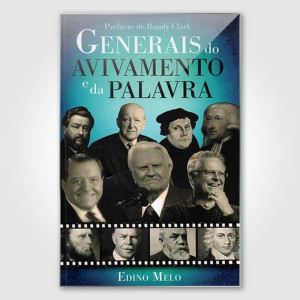 Generais do Avivamento e da Palavra - Edino Melo